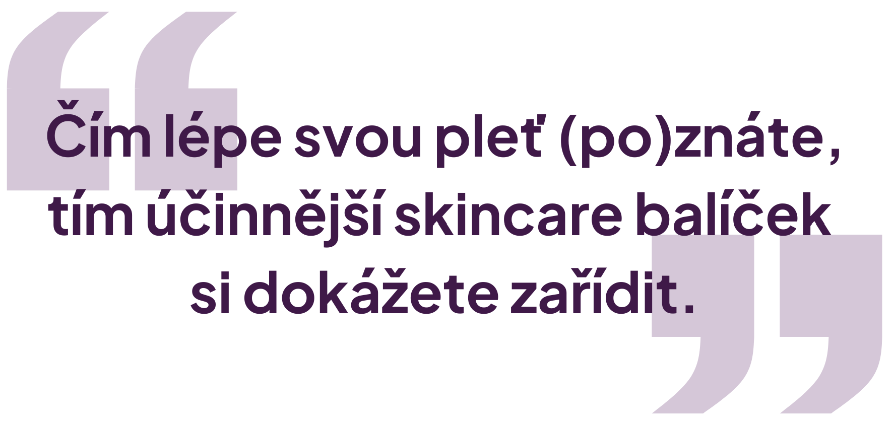 Čím lépe znáte svou pleť, tím účinnější skincare 1